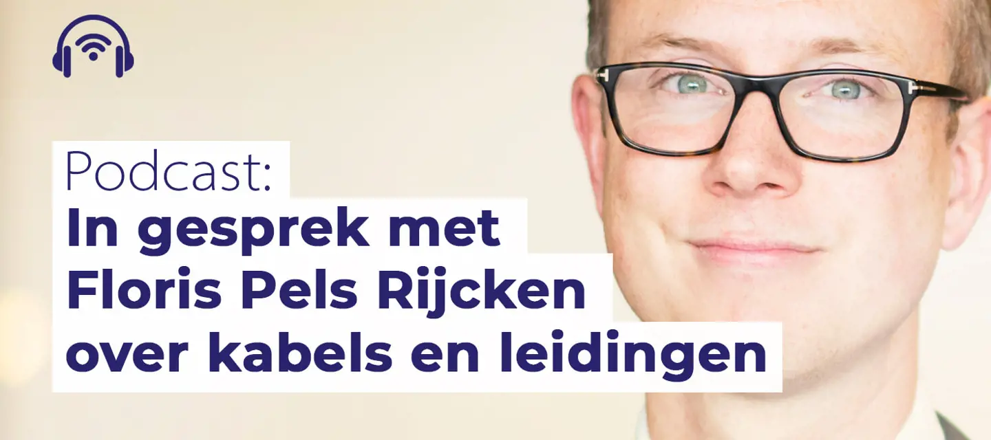 Podcast-socials-Floris-Pels-Rijcken-Poelmann-van-den-Broek-attorneys-cables-and-pipes.jpg